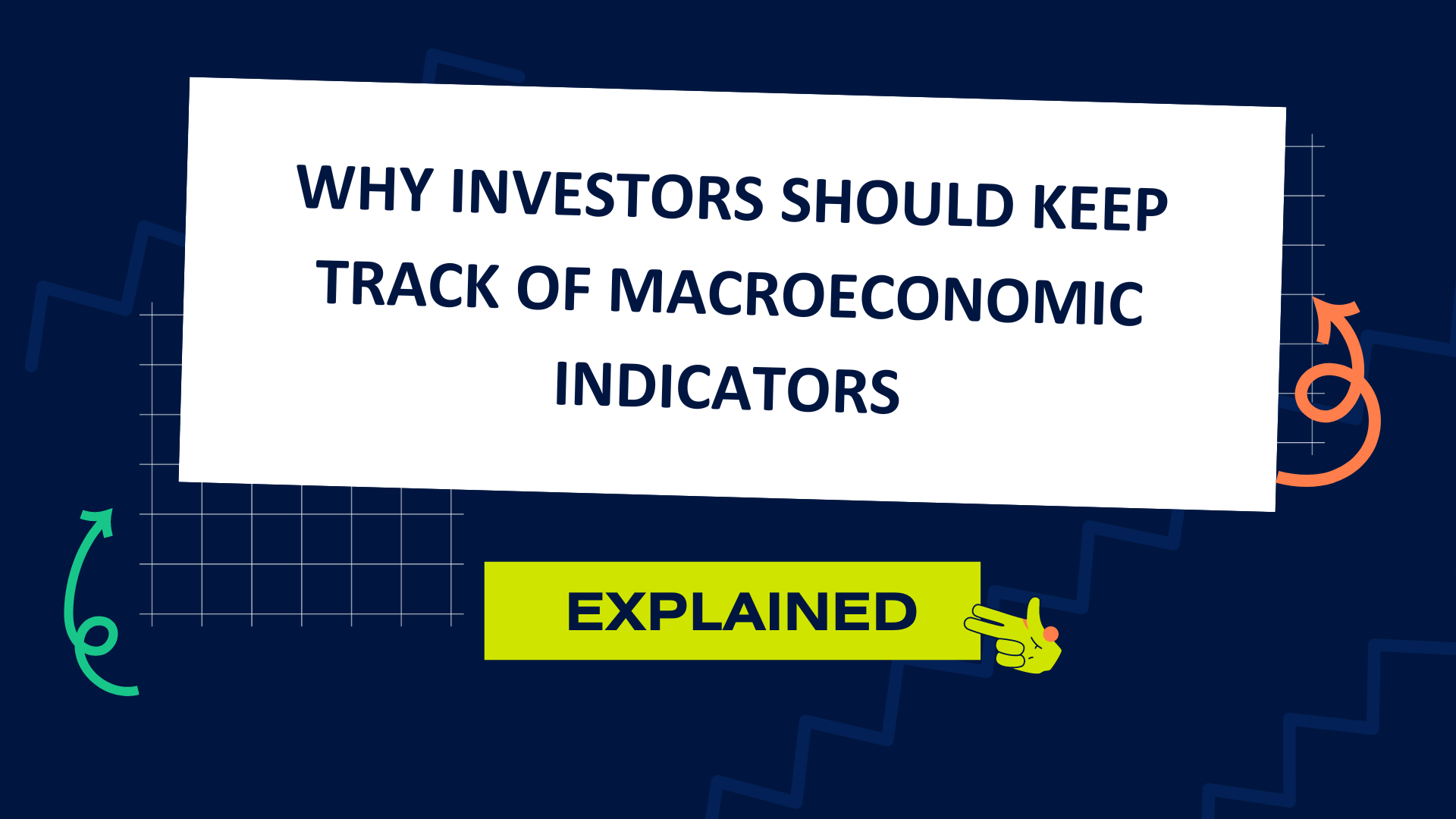 Why investors should keep track of macroeconomic indicators