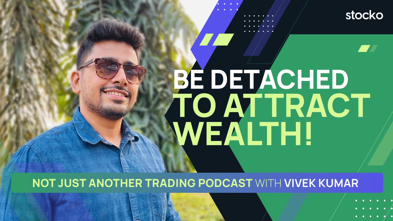 Stocko-Be Detached to attract wealth